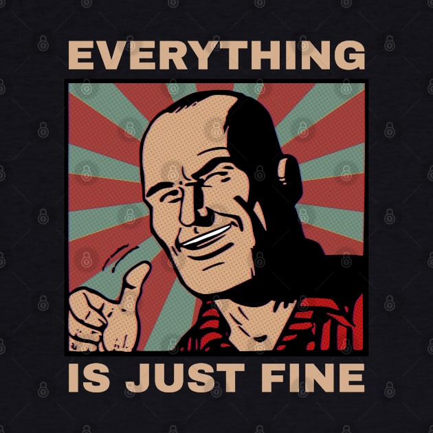 Everything is Just Fine Comic Pop Art Dad by SunGraphicsLab